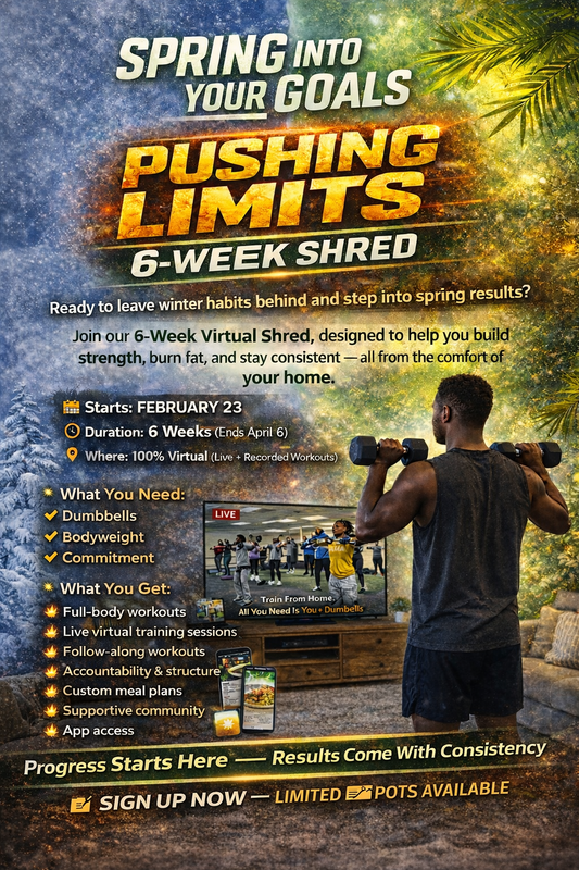 Spring into your goals: Pushing Limits 6 week Shred
